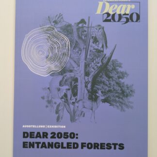 Catalogue Dear2050: Entangled forests (GE)